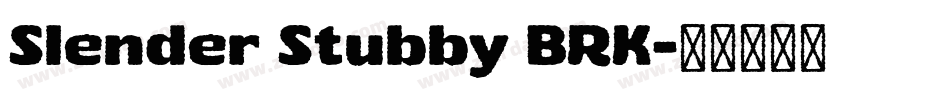 Slender Stubby BRK字体转换